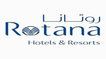 وظائف مجموعة فنادق روتانا بالسعودية عدة تخصصات
